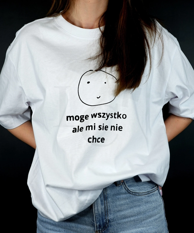 Koszulka MOGĘ WSZYSTKO ALE MI SIĘ NIE CHCE 1.jpg
