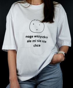 Koszulka MOGĘ WSZYSTKO ALE MI SIĘ NIE CHCE 0.jpg