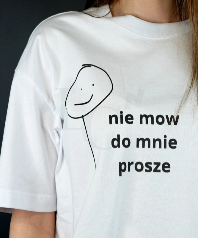 KOSZULKA 'NIE MÓW DO MNIE PROSZE' 2.jpg
